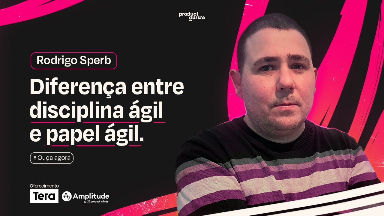 Agilidade em 2024: Evolução, Desafios e Impacto nas Empresas | Rodrigo Sperb