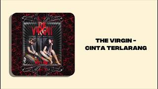 Download lagu The Virgin - Cinta Terlarang (Lyrics / Lirik) mp3