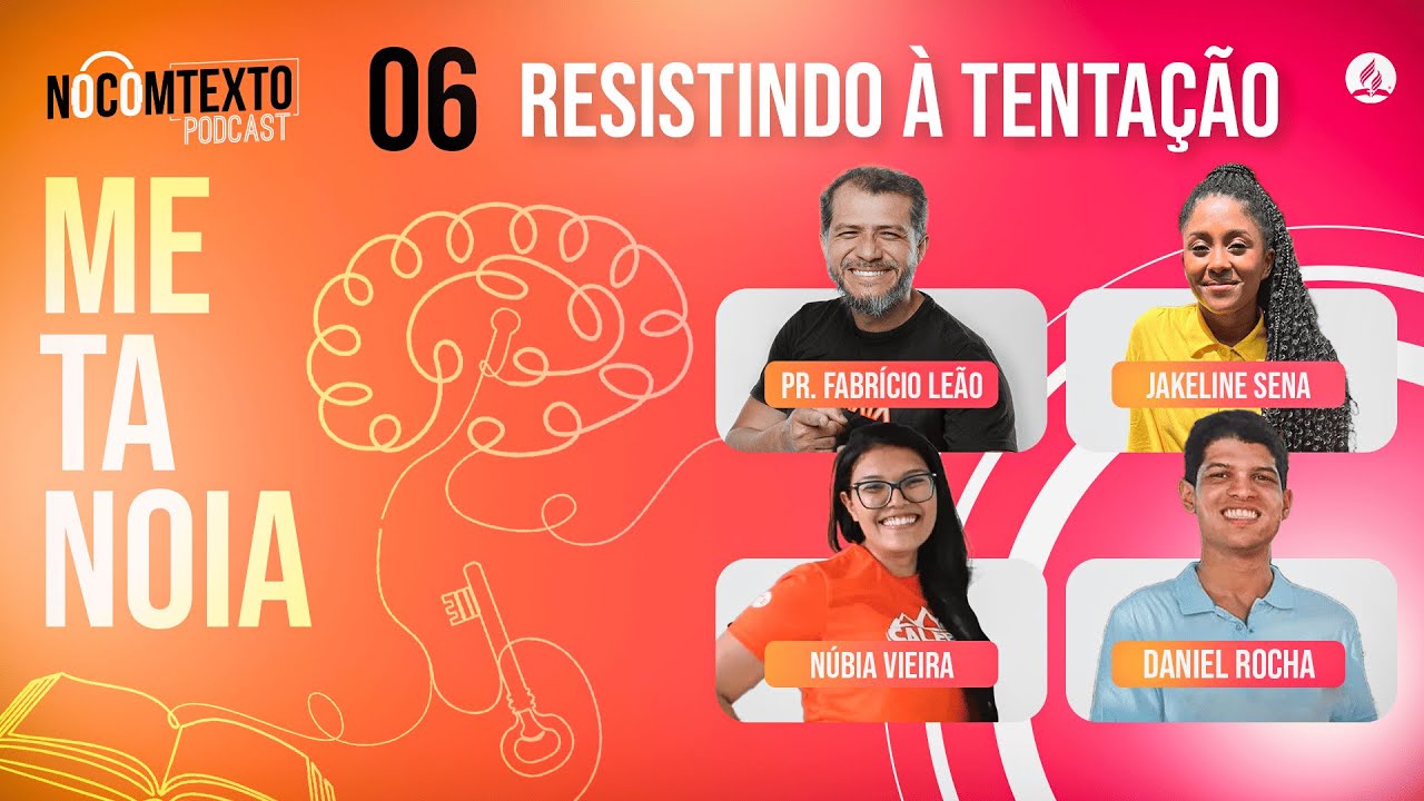 Lição 6 - RESISTINDO À TENTAÇÃO | 🎙 NoComTexto Podcast - Escola Sabatina Jovem