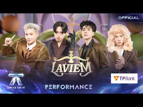 LAVIEM - Quang Hùng MasterD, Pháp Kiều, CoolKid, CAPTAIN BOY, DANNY CHUNG | TINH HÀ SAY HI