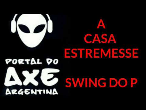 A CASA ESTREMESSE-SWING DO P(RETRO)