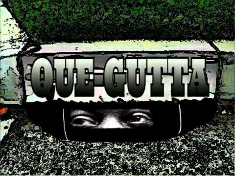 Que Gutta #ThisShitDontStop Prod by. Paris Beuller Of BandKamp