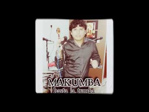 Te Quiero Te Amo Villera - Agrupacion Makumba