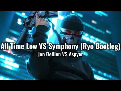 Jon Bellion VS Aspyer - All Time Low VS Symphony (Ryo Bootleg)(Free DL)