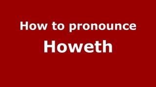 How to pronounce Howeth