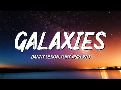 Danny Olson - Galaxies (Lyrics) ft. Tory Ruperto