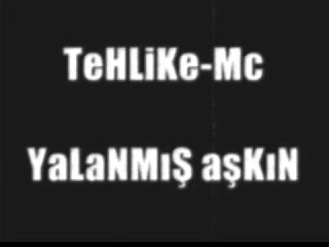 TeHLiKe-Mc  - YaLaNMıŞ aŞKıN