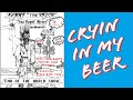 Crying in my beer
