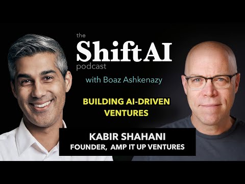 Building AI-Driven Ventures with Amp It Up Ventures Founder Kabir ...