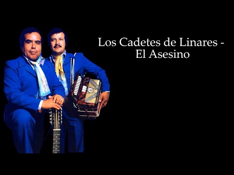 El asesino - Los Cadetes de Linares (LETRA)