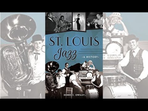 Dennis Owsley St.  Louis Jazz A History