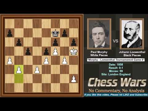 Morphy VS  Loewenthal - 1858 Tournament - Game 8 of 14