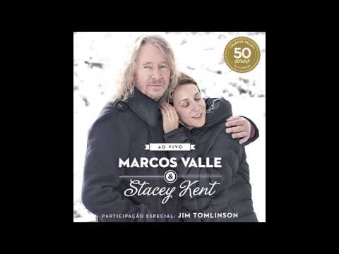 "IF YOU WENT AWAY" - (Preciso Aprender a Ser só) Faixa do CD MARCOS VALLE & STACEY KENT