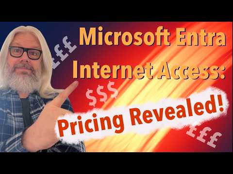 Revealed: Microsoft Entra Internet Access Pricing Revealed: Microsoft Entra Internet Access Pricing