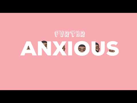 Fvrthr - Anxious (Official Audio)