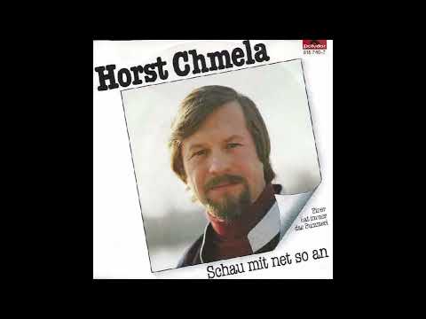 Horst Chmela - Schau mi net so an