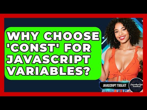 Why Choose Const For Javascript Variables Javascript Toolkit