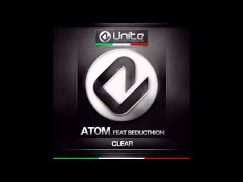Atom ft. Seducthion - Clear (Original Mix)