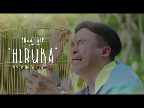 ANWAR BAB - HIRUKA (OFFICIAL MUSIC VIDEO)