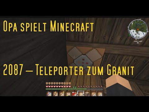 Opa spielt Minecraft 2087 – Teleporter zum Granit