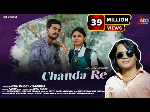 Chanda Re| चंदा रे | Nitin Dubey, Sagrika | New Cg Romantic song|Official Video|Love story|cgsong