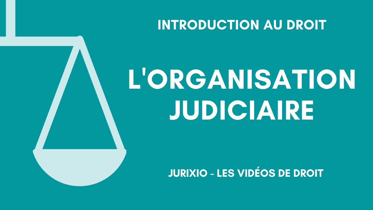 L'organisation judiciaire de la France (en 2024)