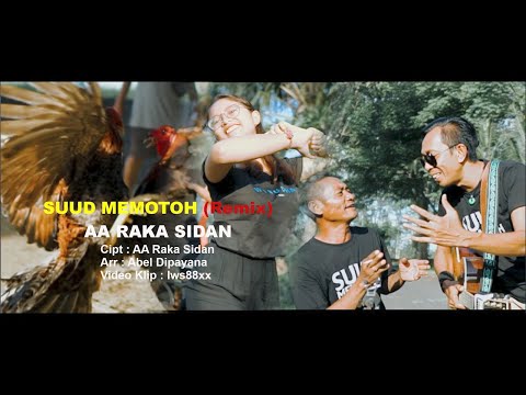 SUUD MEMOTOH (REMIX) - AA RAKA SIDAN (Official Music Video)