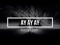 RUSSIAN SONG | AY AY AY | SLOW AND REVERB