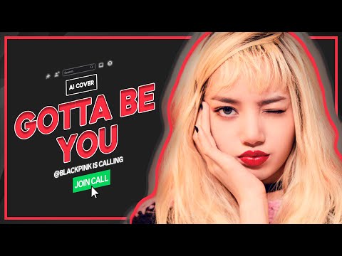 [AI COVER] HOW WOULD BLACKPINK SING "GOTTA BE YOU" BY 2NE1