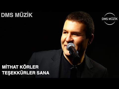 Mithat Körler - Teşekkürler Sana [ Video Klip ]