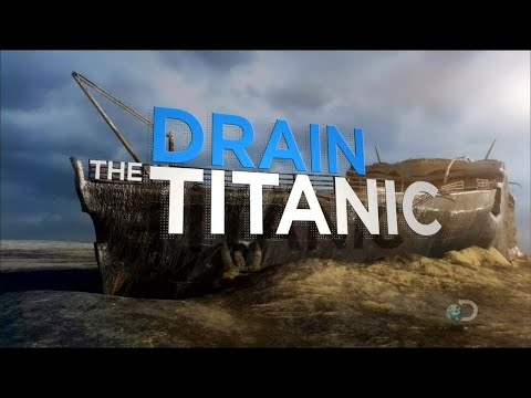 National Geographic Drain the Ocean | TITANIC