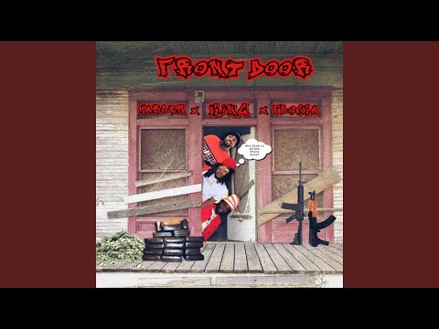 Front Door (feat. Mob King & Flocka Trent)