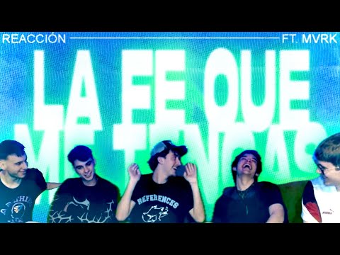 CHARLANDO y REACCIONANDO a LA FE QUE ME TENGAS ft. MVRK & SNEAKY WH