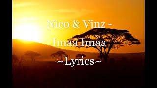 Nico &amp; Vinz - Imaa Imaa ~Lyrics~
