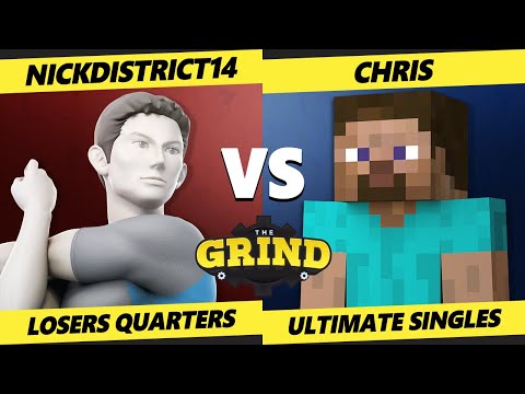 The Grind 190 Losers Quarters - NickDistrict14 (Wii Fit) Vs. Chris (Steve) Smash Ultimate - SSBU