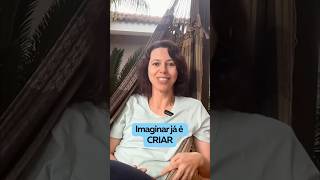 Imaginar ja é criar✨ #leidaatracao #autoconhecimento #manifestacao