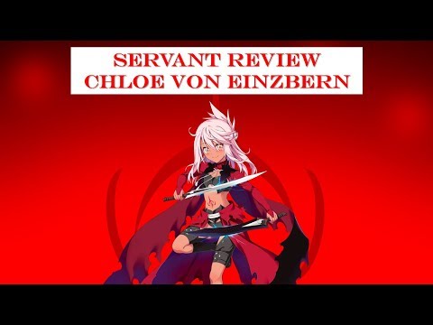 Fate Grand Order | Chloe von Einzbern - Servant Review Video