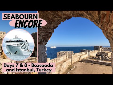 Thumbnail for Seabourn Encore | Days 7 & 8 - Bozcaada & Istanbul, Turkey (Turkiye) & Disembarkation in Istanbul