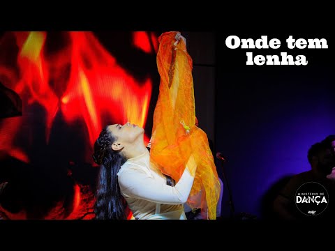 Onde tem lenha - Coreografia