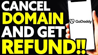How To Cancel Domain And Get REFUND From Godaddy (EASY!)