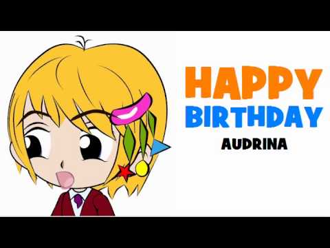 HAPPY BIRTHDAY AUDRINA!