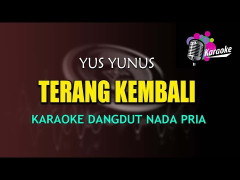 TERANG KEMBALI - YUS YUNUS KARAOKE DANGDUT ORGEN TUNGGAL