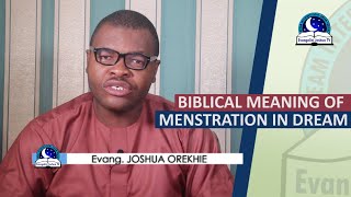 BIBLICAL DREAM MEANING OF MENSTRUATION - Seeing Period (Blood) In Dreams
