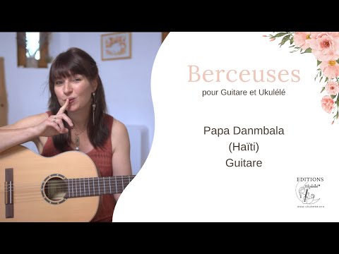 Papa Danmbala (Haïti) - Berceuse à la Guitare