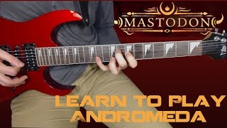 How to Play Andromeda by Mastodon (Guitar playthrough w/tabs)