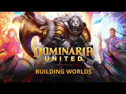 Building Worlds – Dominaria United