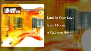 Gary Moore - Lost In Your Love (Official Audio)