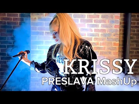 Krissy - Preslava Mashup, 2021