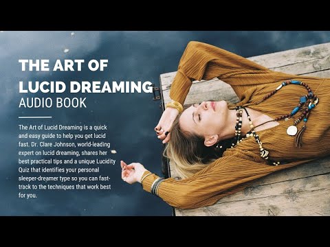 The Art of Lucid Dreaming: Over 60 Powerful Practices to Help You Wake Up in Your Dreams | Audiobook