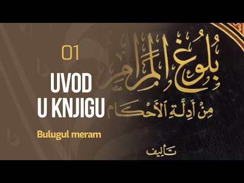 01 Uvod u knjigu | Bulugul meram | dr. Zijad Ljakić